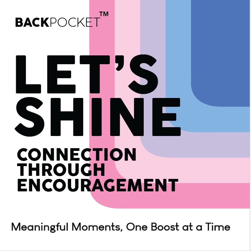 Let's Shine: Connection Through Encouragement
